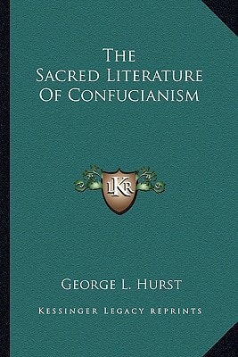 The Sacred Literature Of Confucianism