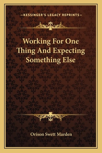 Working For One Thing And Expecting Something Else