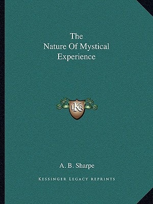 The Nature Of Mystical Experience