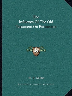 The Influence Of The Old Testament On Puritanism