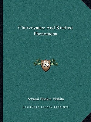 Clairvoyance And Kindred Phenomena