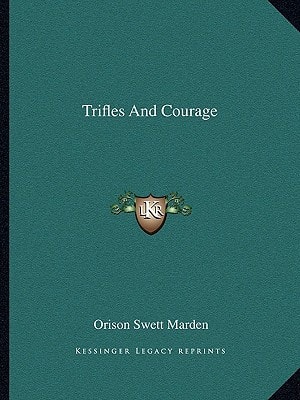Trifles And Courage