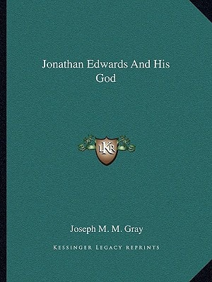 Jonathan Edwards And His God