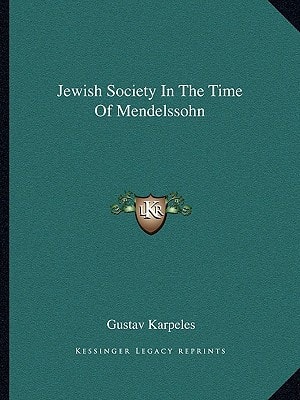 Jewish Society In The Time Of Mendelssohn