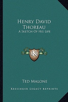 Henry David Thoreau: A Sketch Of His Life