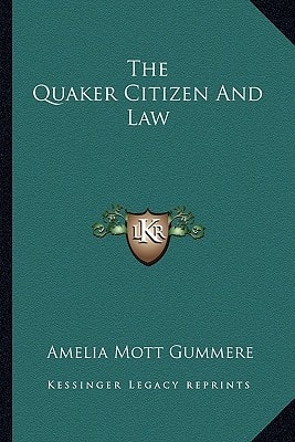 The Quaker Citizen And Law