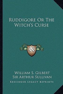 Ruddigore or the Witch's Curse