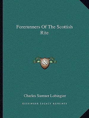Forerunners Of The Scottish Rite