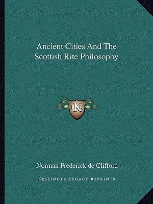Ancient Cities And The Scottish Rite Philosophy