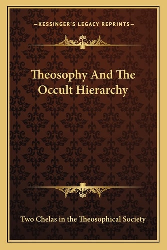 Theosophy And The Occult Hierarchy