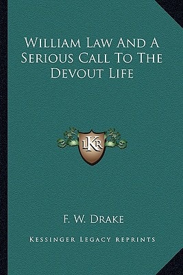William Law And A Serious Call To The Devout Life