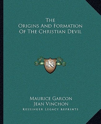 The Origins And Formation Of The Christian Devil