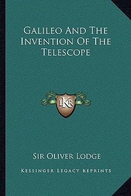 Galileo And The Invention Of The Telescope