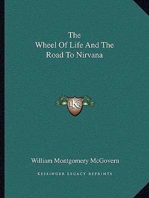 The Wheel Of Life And The Road To Nirvana