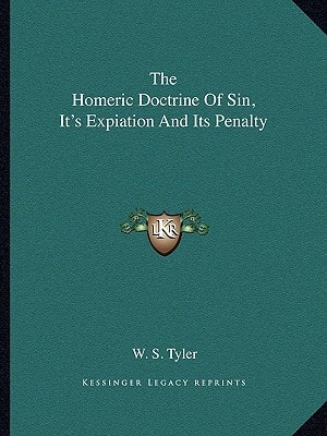 The Homeric Doctrine Of Sin, It's Expiation And Its Penalty