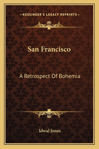 San Francisco: A Retrospect Of Bohemia