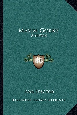 Maxim Gorky: A Sketch
