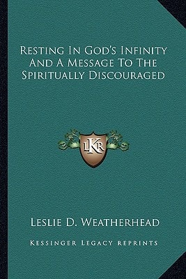 Resting In God's Infinity And A Message To The Spiritually Discouraged