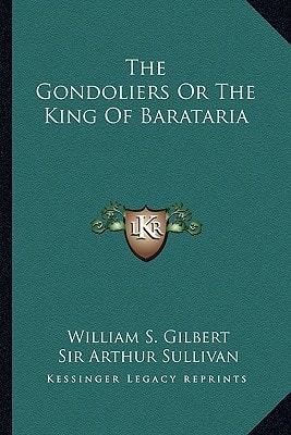 The Gondoliers or the King of Barataria