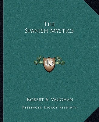 The Spanish Mystics