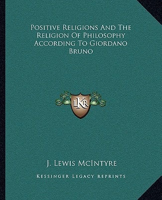 Positive Religions And The Religion Of Philosophy According To Giordano Bruno