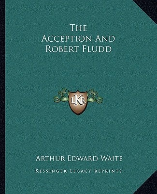 The Acception And Robert Fludd