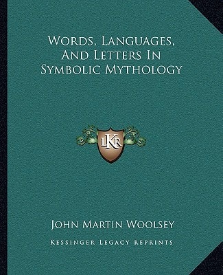 Words, Languages, And Letters In Symbolic Mythology