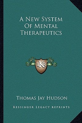 A New System Of Mental Therapeutics