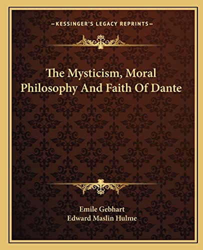 The Mysticism, Moral Philosophy And Faith Of Dante