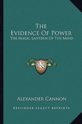 The Evidence Of Power: The Magic Lantern Of The Mind