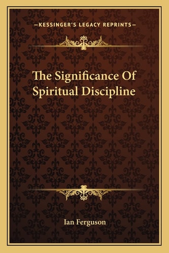 The Significance Of Spiritual Discipline