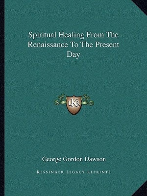 Spiritual Healing From The Renaissance To The Present Day