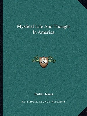 Mystical Life And Thought In America