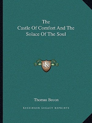 The Castle Of Comfort And The Solace Of The Soul