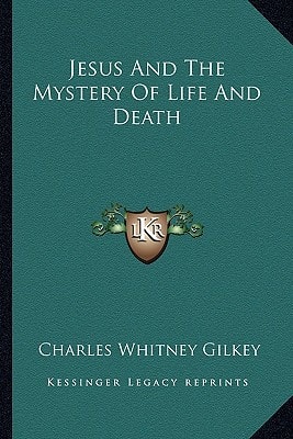 Jesus And The Mystery Of Life And Death