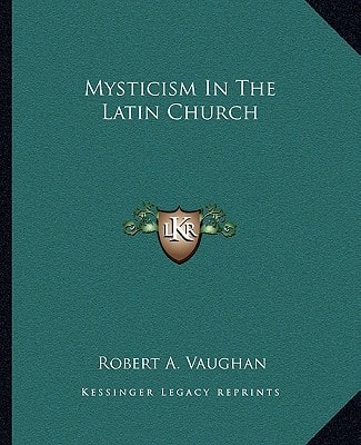 Mysticism In The Latin Church
