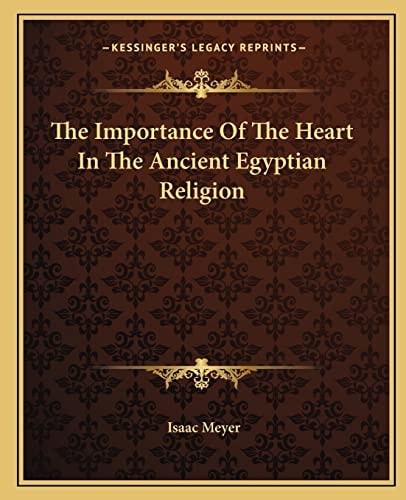 The Importance Of The Heart In The Ancient Egyptian Religion