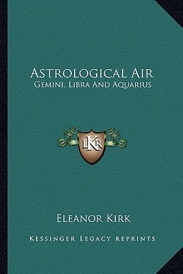 Astrological Air: Gemini, Libra And Aquarius