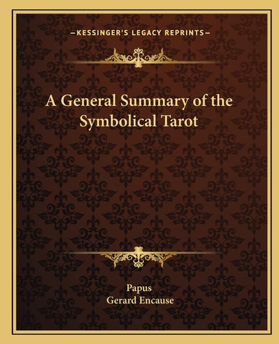 A General Summary of the Symbolical Tarot