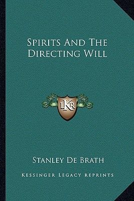 Spirits and the Directing Will