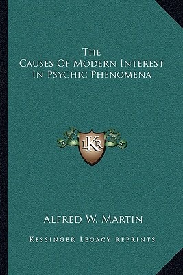 The Causes Of Modern Interest In Psychic Phenomena