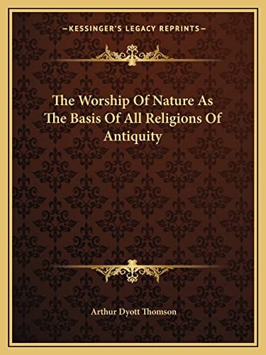 The Worship Of Nature As The Basis Of All Religions Of Antiquity
