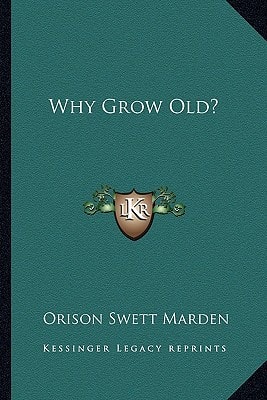 Why Grow Old?