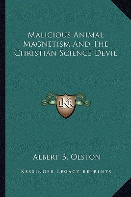 Malicious Animal Magnetism And The Christian Science Devil