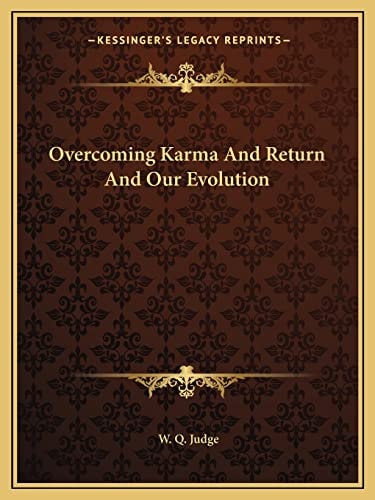 Overcoming Karma And Return And Our Evolution