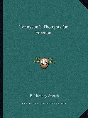 Tennyson's Thoughts On Freedom