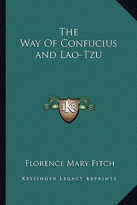 The Way Of Confucius and Lao-Tzu