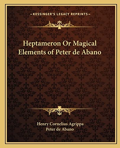 Heptameron Or Magical Elements of Peter de Abano