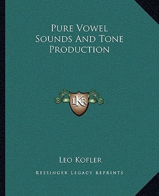 Pure Vowel Sounds And Tone Production