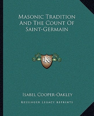 Masonic Tradition And The Count Of Saint-Germain